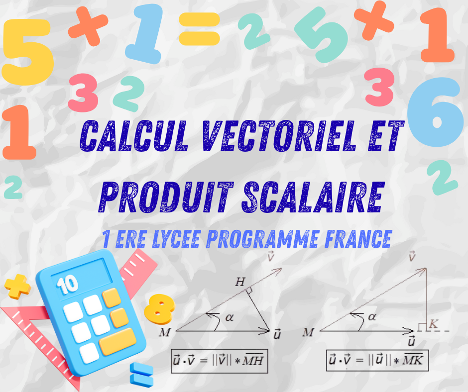 Calcul vectoriel et produit scalaire